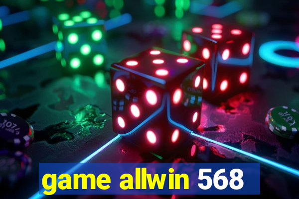 game allwin 568